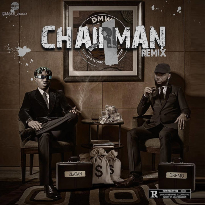 Dremo ft. Zlatan – Chairman (Remix) - JiveGH.com